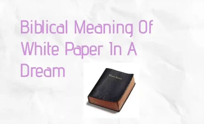 Biblical Meaning Of White Paper In A Dream