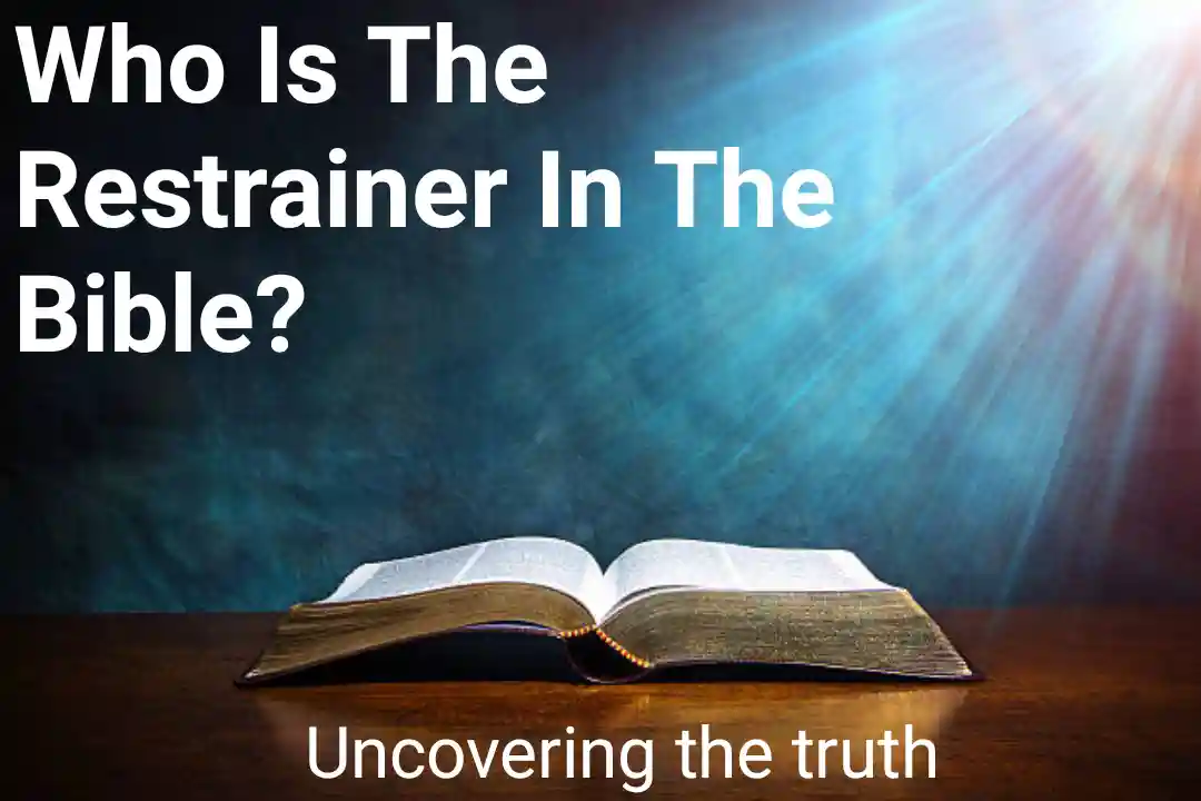 Who Is The Restrainer In The Bible?