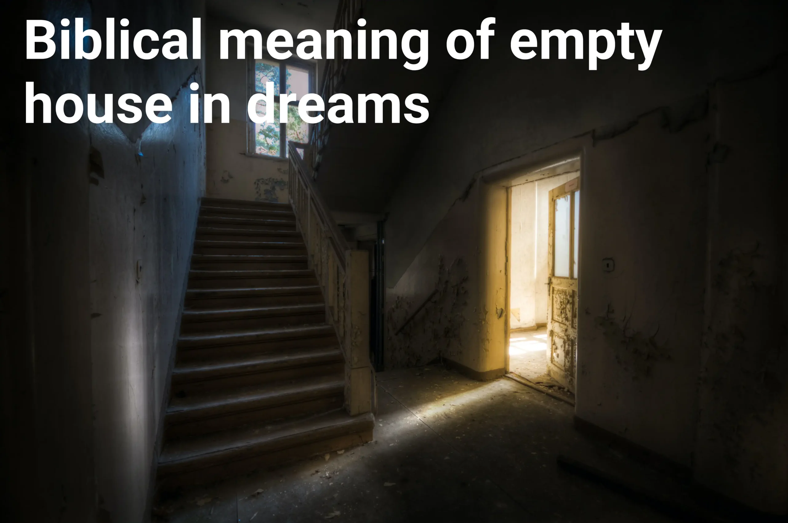 Biblical meaning of empty house in dreams
